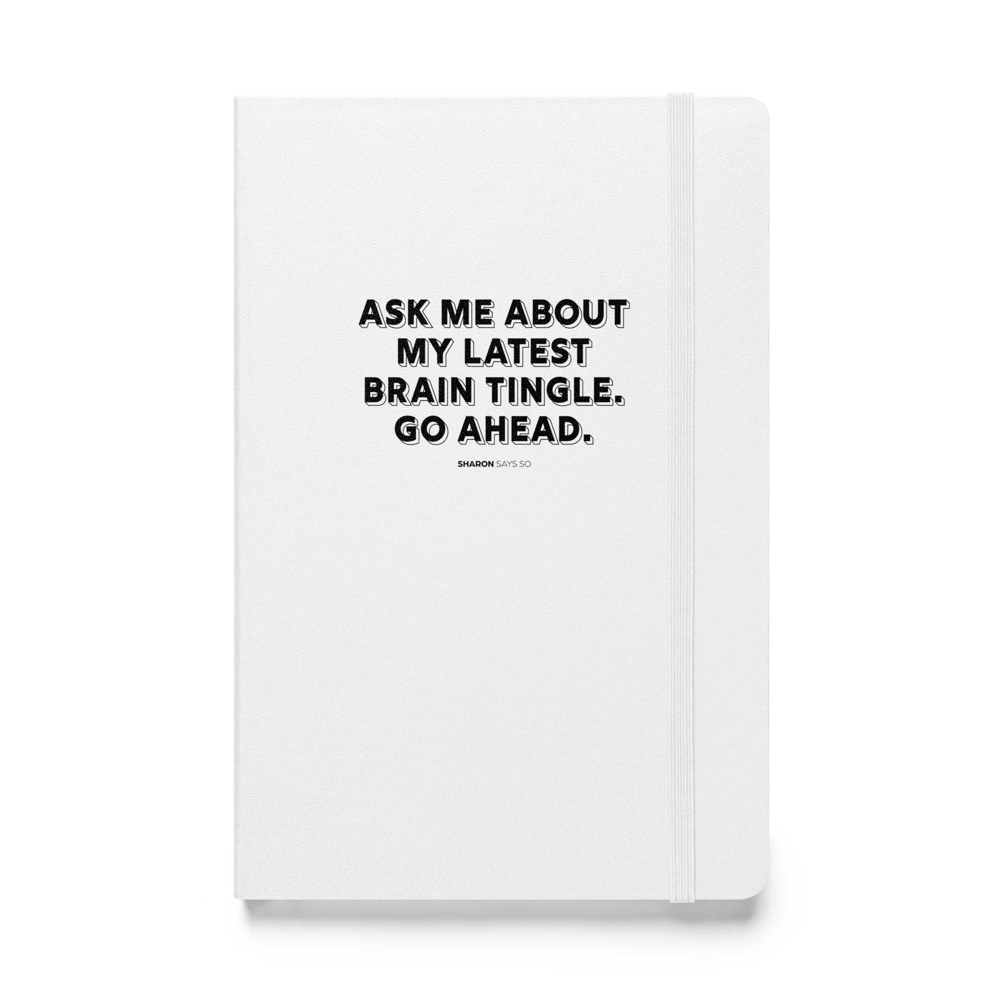 Brain Tingles - Hardcover Bound Notebook