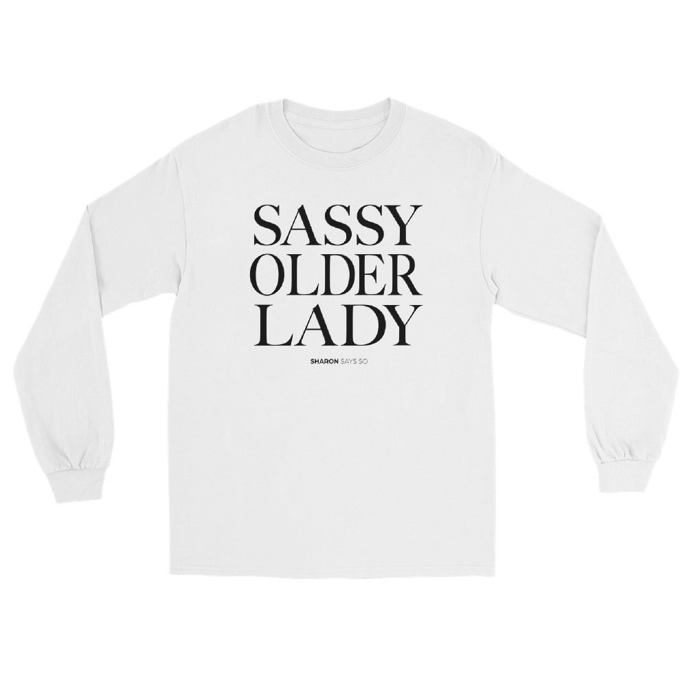 Sassy Older Lady - Long Sleeve Shirt