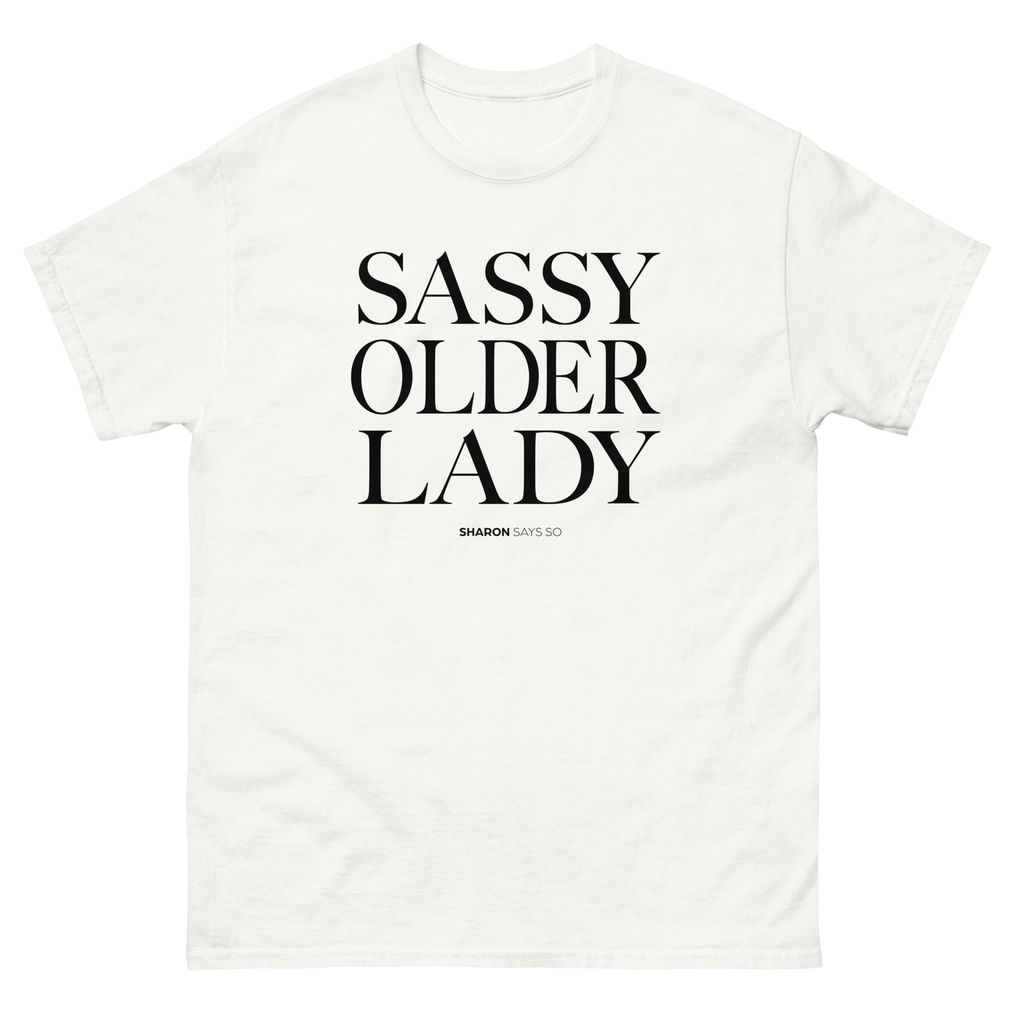 Sassy Older Lady - Unisex Classic Tee