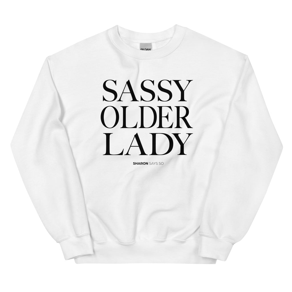 Sassy Older Lady - Unisex Sweatshirt