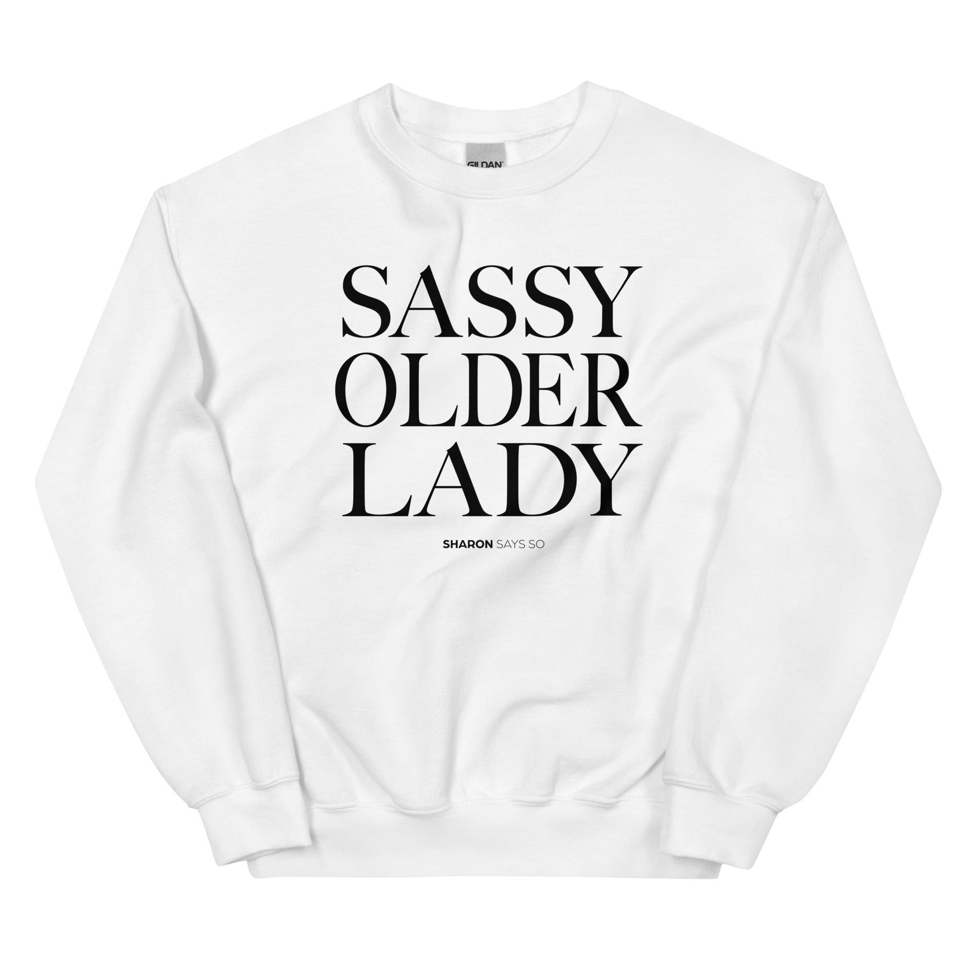 Sassy Older Lady - Unisex Sweatshirt