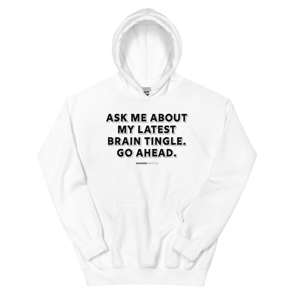 Brain Tingles - Unisex Hoodie