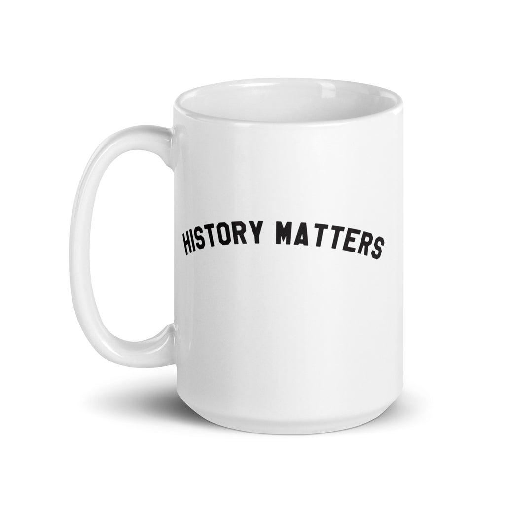 History Matters - 15oz Mug